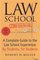 Law School Confidential (Revised Edition): A Complete Guide to the Law School Experience: By Students, for Students