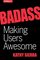 Badass: Making Users Awesome