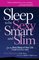 Sleep to be Sexy, Smart, and Slim