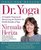 Dr. Yoga: Yoga for Health (Yoga for Health)