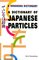A Dictionary of Japanese Particles (Kodansha's Children's Classics)