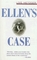 Ellen's Case