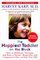 Happiest Toddler on the Block: How to Eliminate Tantrums and Raise a Patient, Respectful and Cooperative One- to Four-Year-Old: Revised Edition