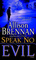 Speak No Evil (No Evil, Bk 1)