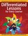 Differentiated Lessons for Every Learner: Standards-Based Activities and Extensions for Middle School