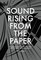 Sound Rising from the Paper: Nineteenth-Century Martial Arts Fiction and the Chinese Acoustic Imagination (Harvard East Asian Monographs)
