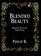 Blended Beauty: Botanical Secrets for Body  Soul
