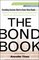 The Bond Book: Everything Investors Need to Know About Treasuries, Municipals, GNMAs, Corporates, Zeros, Bond Funds, Money Market Funds, and More