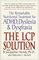 THE LCP SOLUTION: The Remarkable Nutritional Treatment for ADHD, Dyslexia, and Dyspraxia