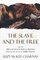 The Slave and the Free : Books 1 and 2 of 'The Holdfast Chronicles': 'Walk to the End of the World' and 'Motherlines' (Holdfast Chronicles)