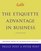 Emily Post's The Etiquette Advantage in Business: Personal Skills for Professional Success, Second Edition