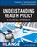 Understanding Health Policy, Sixth Edition