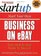 Start Your Own Business on eBay (Start Your Own Ebay Business)
