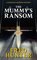 The Mummy's Ransom (Jeremy Ransom/Emily Charters, Bk 8) (Large Print)