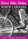 Short Bike Rides in North Carolina (Short Bike Rides Series)