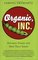 Organic, Inc.: Natural Foods and How They Grew
