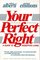 Your Perfect Right: A Guide to Assertive Living (Professional Edition of Your Perfect Right, Vol. 1)