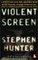 Violent Screen : A Critic's 13 Years on the Front Lines of Movie Mayhem (Expedition Series)
