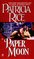 Paper Moon (Paper, Bk 3) (aka Texas Moon: Too Hard to Handle, Bk 4)