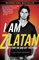 I Am Zlatan: My Story On and Off the Field