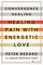 Convergence Healing: Healing Pain with Energetic Love