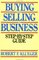 Buying and Selling A Business : A Step-by-Step Guide