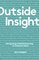 Outside Insight: Navigating a World Drowning in External Data