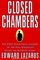 Closed Chambers: The First Eyewitness Account of the Epic Struggles Inside the Supreme Court