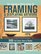The Complete Photo Guide to Framing and Displaying Artwork: 500 Full-Color How-to Photos