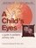 A Child's Eyes: A Guide to Pediatric Primary Care