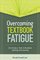 Overcoming Textbook Fatigue: 21st Century Tools to Revitalize Teaching and Learning