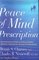 The Peace of Mind Prescription : An Authoritative Guide to Finding the Most Effective Treatment for Anxiety and Depression
