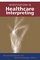 Investigations in Healthcare Interpreting (Gallaudet Studies In Interpret)