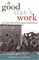A Good Day's Work: An Iowa Farm in the Great Depression