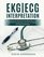 EKG/ECG Interpretation: Everything you Need to Know about the 12-Lead ECG/EKG Interpretation and How to Diagnose and Treat Arrhythmias