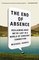 The End of Absence: Reclaiming What We?ve Lost in a World of Constant Connection