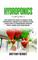 HYDROPONICS: The Complete Guide to Create your Hydroponic Garden and Horticulture. Learn How to Homegrown Organic Fruit, Herbs and Vegetables