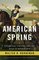 American Spring: Lexington, Concord, and the Road to Revolution