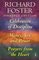 Richard Foster Omnibus: " Celebration of Discipline " , " Money, Sex and Power " , " Prayers from the Heart "