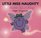 Little Miss Naughty and the Good Fairy (Mr. Men and Little Miss)