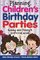 Planning Children's Birthday Parties: Libby and Penny's Survival Guide