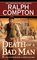 Ralph Compton Death of a Bad Man (Ralph Compton Western Series)