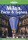 Lonely Planet Milan, Turin  Genoa (Lonely Planet Milan, Turin and Genoa)