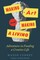 Making Art and Making a Living: Adventures in Funding a Creative Life