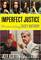 Imperfect Justice: Prosecuting Casey Anthony