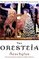 Oresteia: Aeschylus (Greek Tragedy in New Translations)