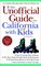 The Unofficial Guide to California With Kids (Frommer's Unofficial Guides)