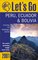 Let's Go 2001: Peru Bolivia, and Ecuador Including the Galapagos: The World's Bestselling Budget Travel Series