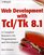 Web Development with Tcl/Tk 8.1: A Complete Resource for Programmmers and Developers