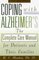 Coping With Alzheimer's: The Complete Care Manual for Patients and Their Families